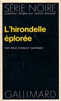 L'hirondelle éplorée - Erle Stanley Gardner -  Série Noire - Livre