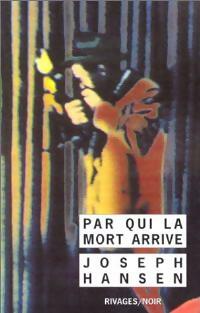 Par qui la mort arrive - Joseph Hansen -  Noir - Livre