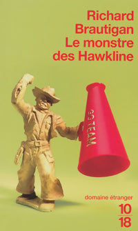 Le monstre des Hawkline - Richard Brautigan -  10-18 - Livre