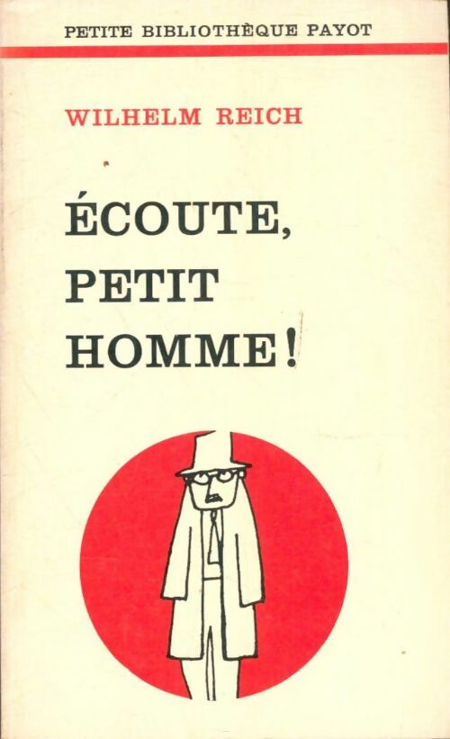 Ecoute, petit homme ! - Reich Wilhelm -  Petite bibliothèque - Livre