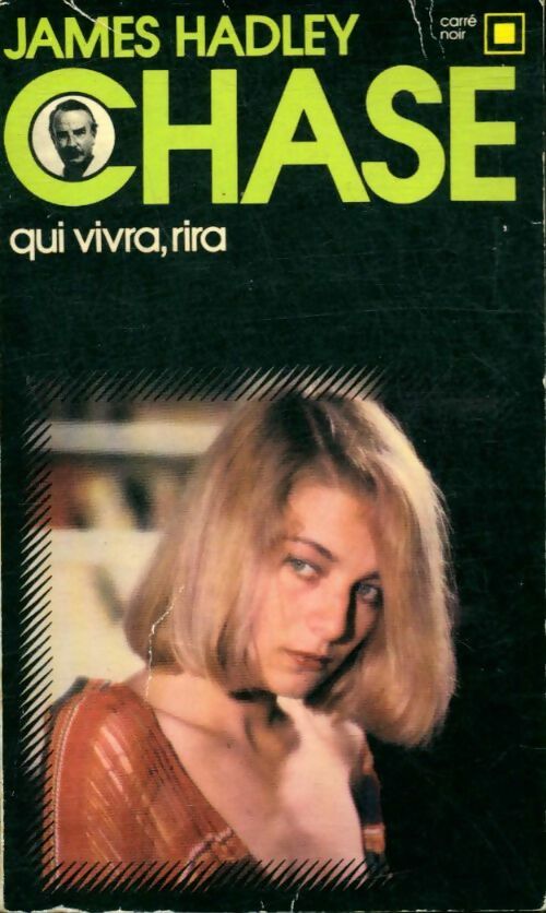 Qui vivra, rira - James Hadley Chase -  Carré Noir - Livre