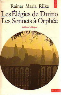 Les élégies de Duino / Les Sonnets à Orphée (bilingue) - Rainer Maria Rilke -  Points Essais - Livre