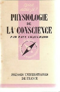 Physiologie de la conscience - Paul Chauchard -  Que sais-je - Livre