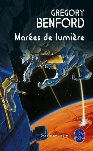 Marées de lumière - Gregory Benford -  Le Livre de Poche - Livre