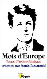 Mots d'Europe (Textes d'Arthur Rimbaud) - Agnès Rosenstiehl -  Points Virgule - Livre