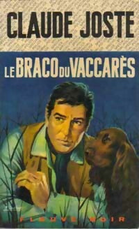 Le braco du Vaccarès - Claude Joste -  Spécial-Police - Livre