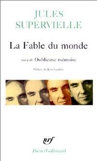 La fable du monde / Oublieuse mémoire - Jules Supervielle ; Sabine Dewulf -  Poésie - Livre