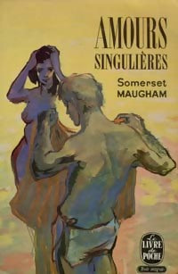 Amours singulières - Somerset Maugham -  Le Livre de Poche - Livre