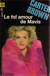Le fol amour de Mavis - Carter Brown -  Poche Noire - Livre