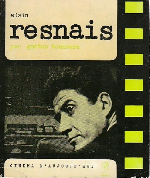 Resnais - Gaston Bounoure -  Cinéma d'aujourd'hui - Livre