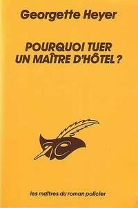 Pourquoi tuer un maître d'hôtel ? - Georgette Heyer -  Le Masque - Livre