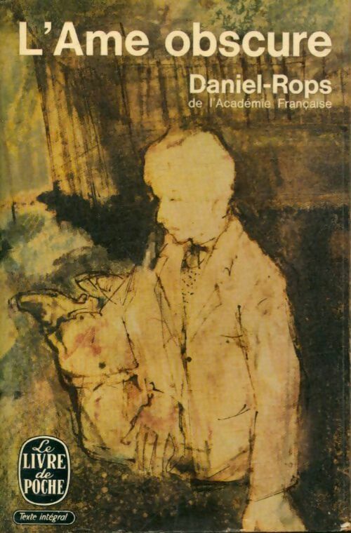 L'âme obscure - Henry Daniel-Rops -  Le Livre de Poche - Livre