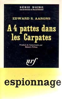 A quatre pattes dans les Carpates - Edward S. Aarons -  Série Noire - Livre