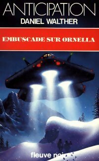 Embuscade sur Ornella - Daniel Walther -  Anticipation - Livre
