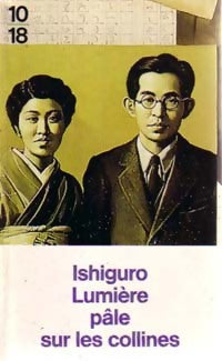 Lumière pâle sur les collines - Kazuo Ishiguro -  10-18 - Livre