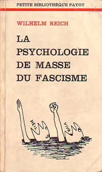 La psychologie de masse du fascisme - Wilhelm Reich -  Petite bibliothèque - Livre