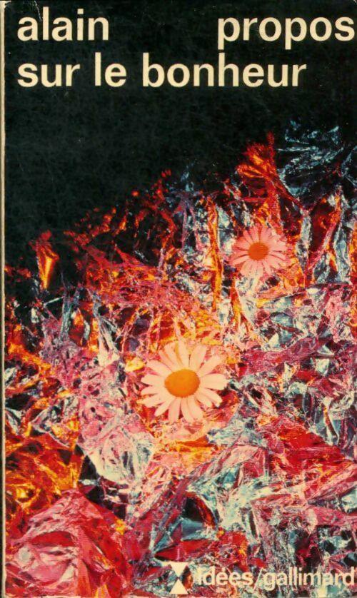Propos sur le bonheur - Alain -  Idées - Livre