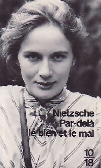 Par delà le bien et le mal - Friedrich Nietzsche -  10-18 - Livre