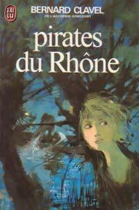 Pirates du Rhône - Bernard Clavel -  J'ai Lu - Livre