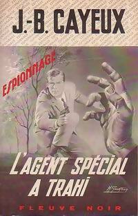 L'agent spécial a trahi - J.-B. Cayeux -  Espionnage - Livre
