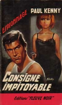 Consigne impitoyable - Paul Kenny -  Espionnage - Livre