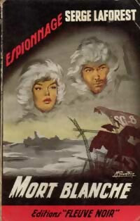 Mort blanche - Serge Laforest -  Espionnage - Livre
