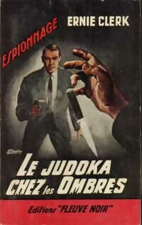 Le judoka chez les ombres - Ernie Clerk -  Espionnage - Livre