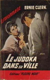 Le judoka dans sa ville - Ernie Clerk -  Espionnage - Livre