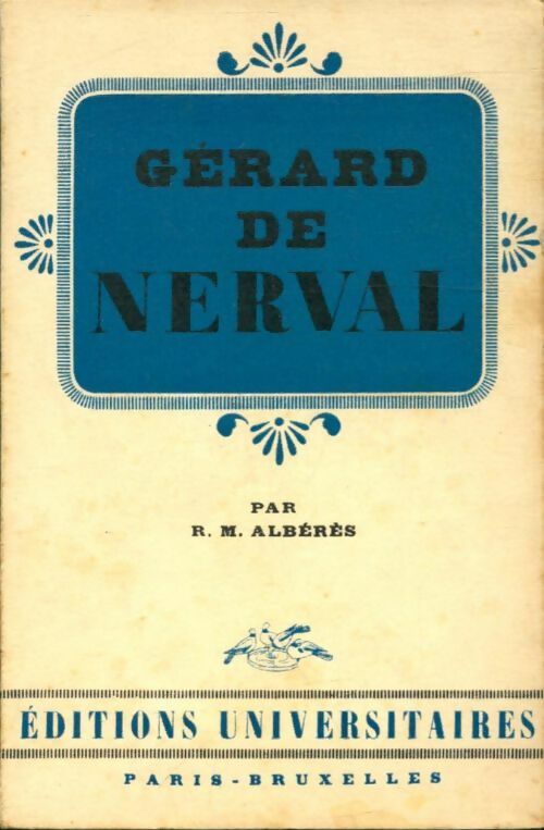 Gérard de Nerval - R.-M. Albérès -  Classiques du XXe siècle - Livre