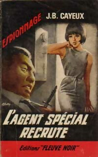L'agent spécial recrute - J.-B. Cayeux -  Espionnage - Livre
