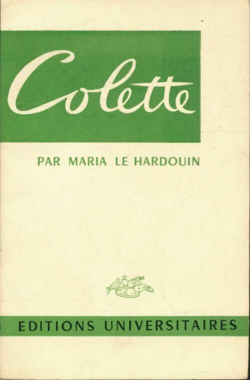Colette - M. Le Hardouin -  Classiques du XXe siècle - Livre