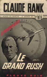 Le grand rush - Claude Rank -  Espionnage - Livre