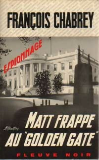 Matt frappe au Golden Gate - François Chabrey -  Espionnage - Livre
