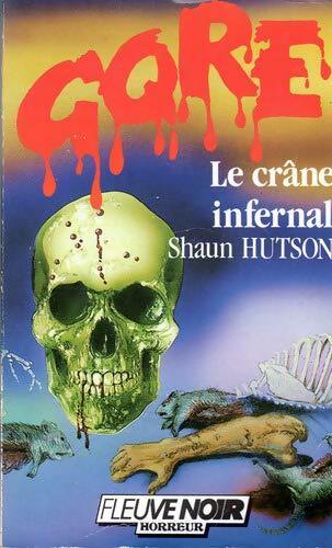 Le crâne infernal - Shaun Hutson -  Gore - Livre