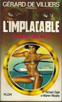 Croisière de la mort - Warren Murphy ; Richard Sapir -  L'Implacable - Livre