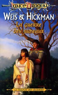 La trilogie des légendes Tome II : La guerre des jumeaux - Tracy Hickman ; Margaret Weis -  LanceDragon - Livre
