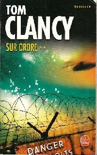 Sur ordre Tome II - Tom Clancy -  Le Livre de Poche - Livre