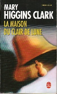 La maison du clair de lune - Mary Higgins Clark -  Le Livre de Poche - Livre