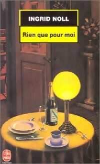 Rien que pour moi - Ingrid Noll -  Le Livre de Poche - Livre