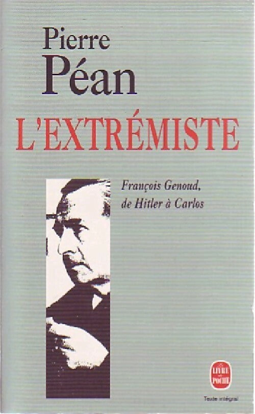 L'extrémiste - Pierre Péan -  Le Livre de Poche - Livre