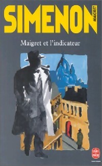 Maigret et l'indicateur - Georges Simenon ; Simenon Georges -  Le Livre de Poche - Livre