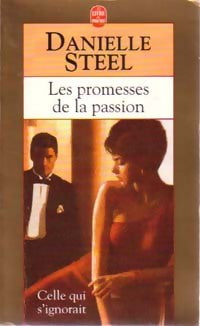 Les promesses de la passion (celle qui s'ignorait) - Danielle Steel -  Le Livre de Poche - Livre