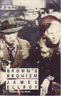 Brown's requiem - James Ellroy -  Noir - Livre