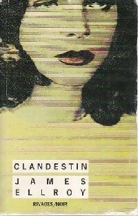 Clandestin - James Ellroy -  Noir - Livre