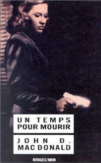Un temps pour mourir - John Dan Mac Donald -  Noir - Livre