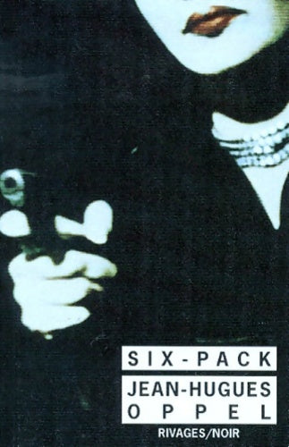 Six pack - Jean-Hugues Oppel -  Noir - Livre