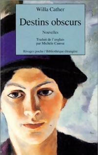 Destins obscurs - Willa Cather -  Rivages Poche - Livre