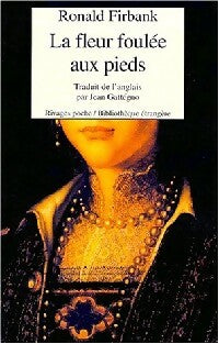 La fleur foulée aux pieds - Firbank -  Rivages Poche - Livre