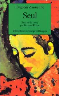 Seul - Evguéni Zamiatine -  Rivages Poche - Livre