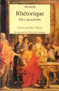 La rhétorique des passions - Aristote -  Rivages Poche - Livre